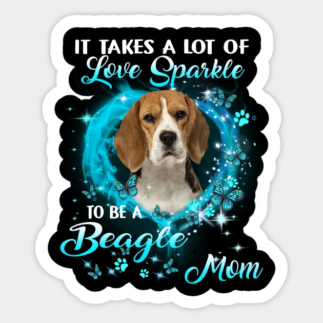 It Takes A Lot Of Love Sparkle To Be A Beagle Mom Sticker by Brodrick Arlette Store